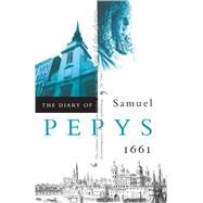 The Diary of Samuel Pepys by Pepys, Samuel; Latham, Robert; Matthews, William G., 9780520225800
