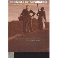 Chronicle of Separation On Deconstruction's Disillusioned Love by Ben-Naftali, Michal; Hadar, Mirjam; Ronell, Avital, 9780823265800