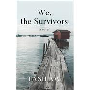 We, the Survivors by Aw, Tash, 9781432875800