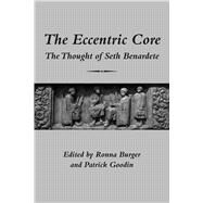 The Eccentric Core by Burger, Ronna; Goodin, Patrick, 9781587315800