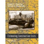 Estimating Construction Costs by Peurifoy, Robert; Oberlender, Garold, 9780072435801