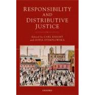 Responsibility and Distributive Justice by Knight, Carl; Stemplowska, Zofia, 9780199565801