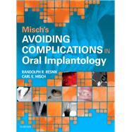 Misch's Avoiding Complications in Oral Implantology by Resnik, Randolph R., DMD, MDS; Misch, Carl E., DDS, MDS, Ph.D (HC), 9780323375801