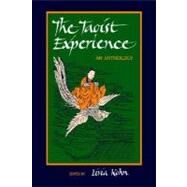 The Taoist Experience: An Anthology by Kohn, Livia, 9780791415801