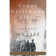 All But My Life A Memoir by Klein, Gerda Weissmann, 9780809015801