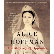 The Marriage of Opposites by Hoffman, Alice; Reuben, Gloria; Benko, Tina; Fontana, Santino; Hoffman, Alice, 9781442385801