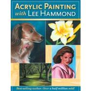 Acrylic Painting With Lee Hammond by Hammond, Lee, 9781600615801