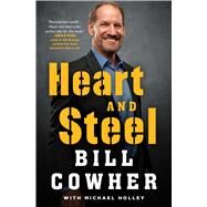 Heart and Steel by Cowher, Bill; Holley, Michael, 9781982175801