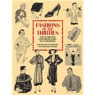 Fashions of the Thirties 476 Authentic Copyright-Free Illustrations by Grafton, Carol Belanger, 9780486275802