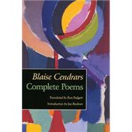 Complete Poems by Cendrars, Blaise; Padgett, Ron; Bochner, Jay, 9780520065802