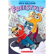 Freestyle: A Graphic Novel by Galligan, Gale, 9781338045802