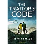 The Traitor�s Code Absolutely page-turning WW2 historical fiction by Ronson, Stephen, 9781399745802