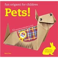 Fun Origami for Children - Pets! by Ono, Mari, 9781782495802