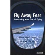 Fly Away Fear by Foreman, Elaine Iljon; Van Gerwen, Lucas, 9781855755802