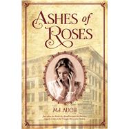 Ashes of Roses by Auch, MJ, 9780312535803