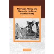 Marriage, Money and Divorce in Medieval Islamic Society by Yossef Rapoport, 9780521045803