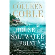 The House at Saltwater Point by Coble, Colleen, 9780718085803