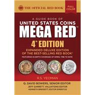 A Guide Book of United States Coin Mega Red by Yeoman, R. S.; Bowers, Q. David; Garrett, Jeff; Bressett, Kenneth, 9780794845803