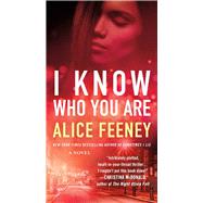 I Know Who You Are by Feeney, Alice, 9781250755803