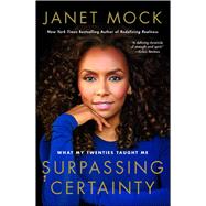 Surpassing Certainty by Mock, Janet, 9781501145803