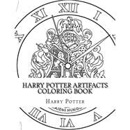 Harry Potter Artifacts Coloring Book by Potter, Harry, 9781523615803