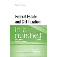 Federal Estate and Gift Taxation in a Nutshell by McNulty, John; McCouch, Grayson, 9781634595803
