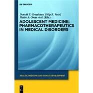 Adolescent Medicine by Greydanus, Donald E.; Patel, Dilip R.; Omar, Hatim A.; Feucht, Cynthia; Merrick, Joav, 9783110275803