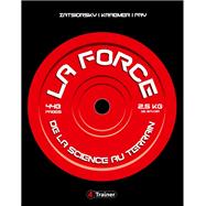 La Force by Vladimir Zatsiorsky; William Kraemer; Andrew Fry, 9791091285803