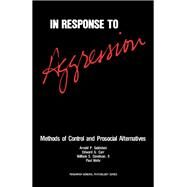 In Response to Aggression by Arnold P. Goldstein, 9780080255804