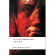 The Tragedy of Coriolanus The Oxford Shakespeare The Tragedy of Coriolanus by Shakespeare, William; Parker, R. B., 9780199535804