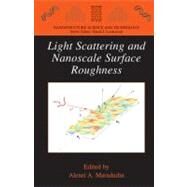 Light Scattering And Nanoscale Surface Roughness by Maradudin, Alexei A., 9780387255804