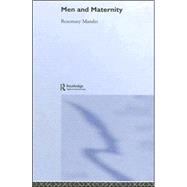 Men and Maternity by Mander,Rosemary, 9780415275804