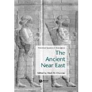 Ancient Near East Historical Sources in Translation by Chavalas, Mark W., 9780631235804