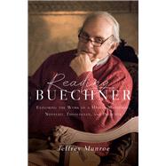 Reading Buechner by Munroe, Jeffrey; Fujimura, Makoto, 9780830845804