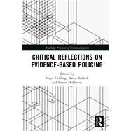 Critical Reflections on Evidence-based Policing by Fielding, Nigel; Bullock, Karen; Holdaway, Simon, 9781138595804