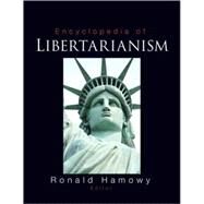 The Encyclopedia of Libertarianism by Ronald Hamowy, 9781412965804