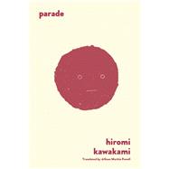 Parade A Folktale by Kawakami, Hiromi; Powell, Allison Markin, 9781593765804