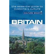 Britain - Culture Smart!: The Essential Guide to Customs & Culture by Norbury, Paul, 9781857335804