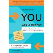 You Are a Brand! In Person and Online, How Smart People Brand Themselves For Business Success by Kaputa, Catherine, 9781857885804