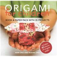 Origami for Children by Ono, Mari; Ono, Roshin, 9781906525804