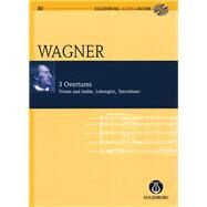 Richard Wagner - 3 Overtures: Tristan und Isolde, Lohengrin, Tannhauser by Unknown, 9783795765804