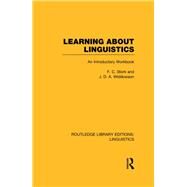 Learning about Linguistics (RLE Linguistics A: General Linguistics) by Stork,F.C., 9780415715805