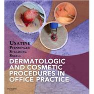Dermatologic and Cosmetic Procedures in Office Practice (Book with Access Code) by Usatine, Richard P., M.D., 9781437705805