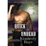 The Quick and the Undead by Raye, Kimberly, 9781611945805