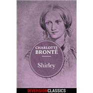 Shirley (Diversion Classics) by Charlotte Bronte, 9781682305805