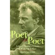Poet to Poet: Edward Thomas's Letters to Walter de la Mare by Kendall, Judy, 9781854115805