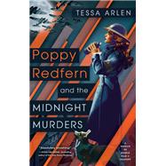 Poppy Redfern and the Midnight Murders by Arlen, Tessa, 9781984805805