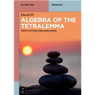 Algebra of the Tetralemma by Stephen A. Clark, 9783112235805