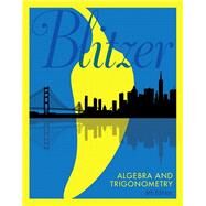 Blitzer Algebra and Trignometry Student Edition with MathXL 1 Year License by Blitzer, Robert, 9780134615806