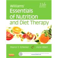 Williams' Essentials of Nutrition and Diet Therapy by Schlenker, Eleanor D., PH.D.; Gilbert, Joyce, Ph.D., 9780323185806